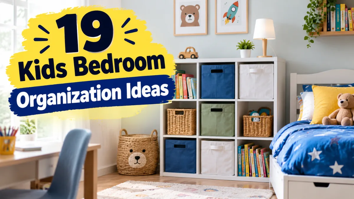 Kids Bedroom Organization Ideas